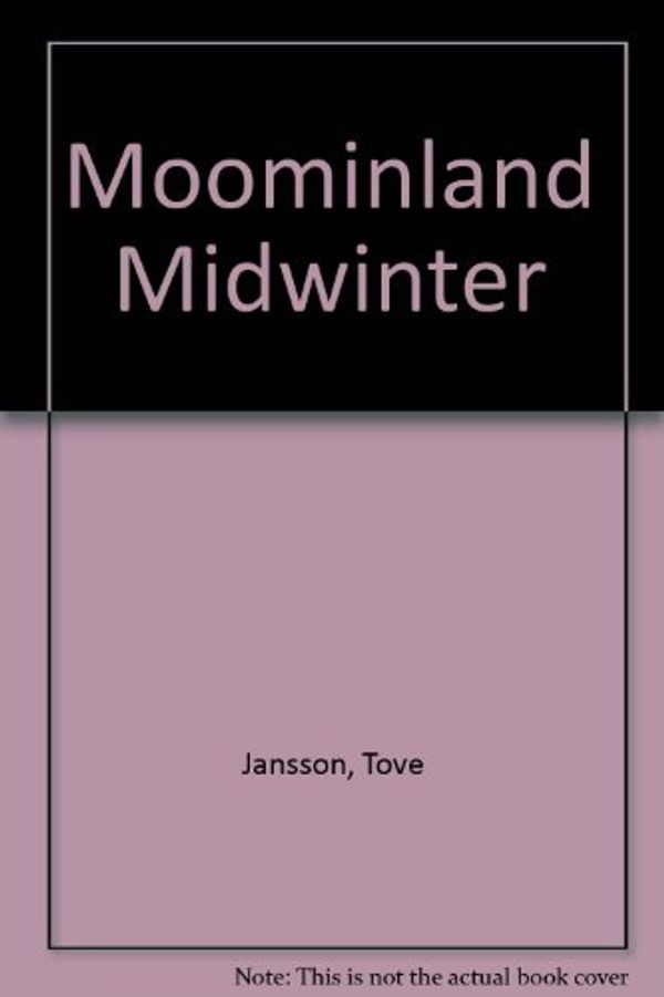 Cover Art for 9780713639803, Moominland Midwinter by Tove Jansson
