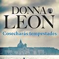 Cover Art for 9788432242106, Cosecharás tempestades by Donna Leon