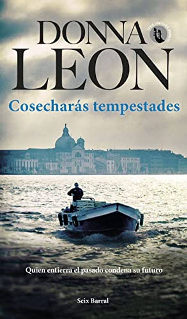 Cover Art for 9788432242106, Cosecharás tempestades by Donna Leon