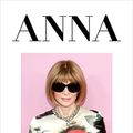 Cover Art for 9783742322005, ANNA: Aus dem Leben einer Modeikone. Die Biografie über Vogue Chefin Anna Wintour. Bekannt aus »Der Teufel trägt Prada«. Das perfekte Geschenk für Fans von Fashion, Mode, Lifestyle by Amy Odell