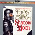 Cover Art for 9780553473995, Shadow Moon                Dbl by George Lucas, Chris Claremont, Ren E. Auberjonois
