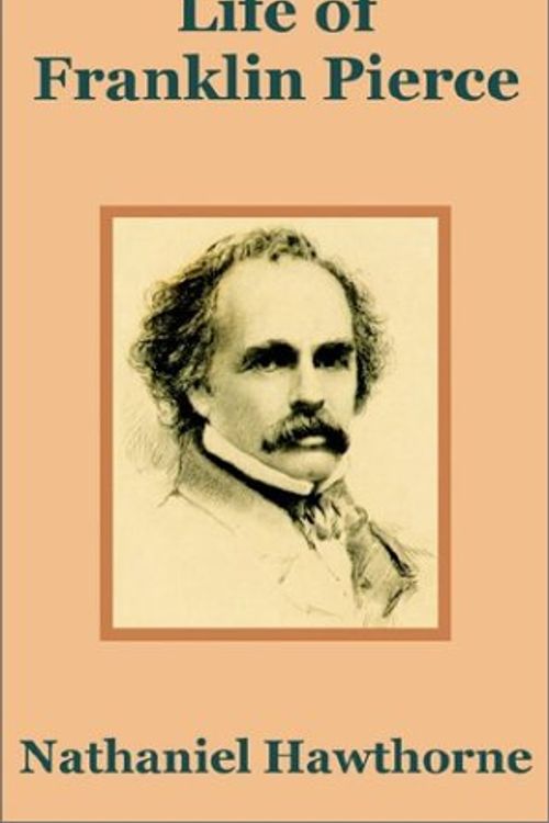Cover Art for 9781410202932, Life of Franklin Pierce by Nathaniel Hawthorne