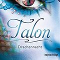 Cover Art for 9783453269729, Talon - Drachennacht: Roman by Julie Kagawa