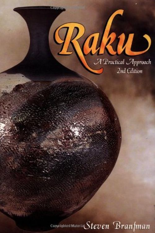 Cover Art for 9780873419116, Raku: A Practical Approach by Steven Branfman