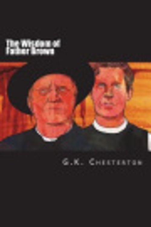 Cover Art for 9781722434649, The Wisdom of Father Brown by G. K. Chesterton