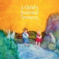 Cover Art for 9781300114925, A Child's Seasonal Treasury by Betty Jones