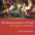 Cover Art for 9780715628874, The Metamorphosis of Ovid by Sarah Annes Brown