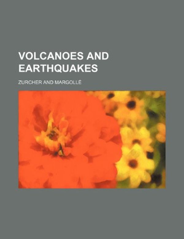 Cover Art for 9781458948229, Volcanoes and Earthquakes by Zurcher