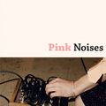 Cover Art for 9780822346739, Pink Noises by Tara Rodgers