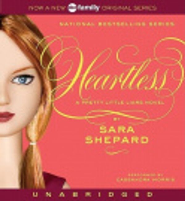 Cover Art for 9780062041326, Pretty Little Liars #7: Heartless by Sara Shepard, Cassandra Morris, Sara Shepard