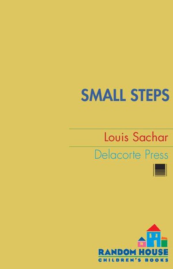 Cover Art for 9780375840692, Small Steps by Louis Sachar