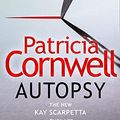 Cover Art for B08ZHZ5YZC, Autopsy: The new Kay Scarpetta thriller from the No. 1 bestselling author by Patricia Cornwell