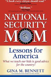 Cover Art for 9781932279795, National Security Mom: Why "Going Soft" Will Make America Strong by Gina M. Bennett