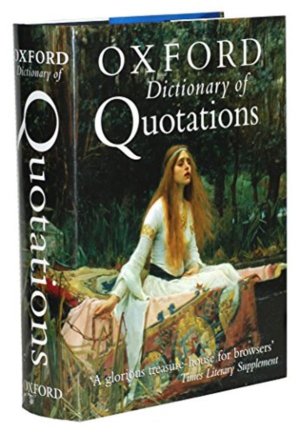 Cover Art for 9780198607205, The Oxford Dictionary of Quotations by Elizabeth Knowles