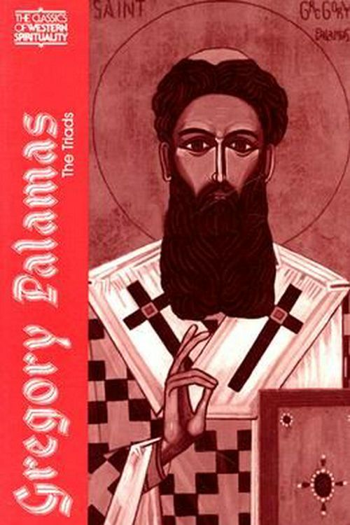 Cover Art for 9780809124473, Gregory Palamas: The Triads by Gregory Saint Palamas