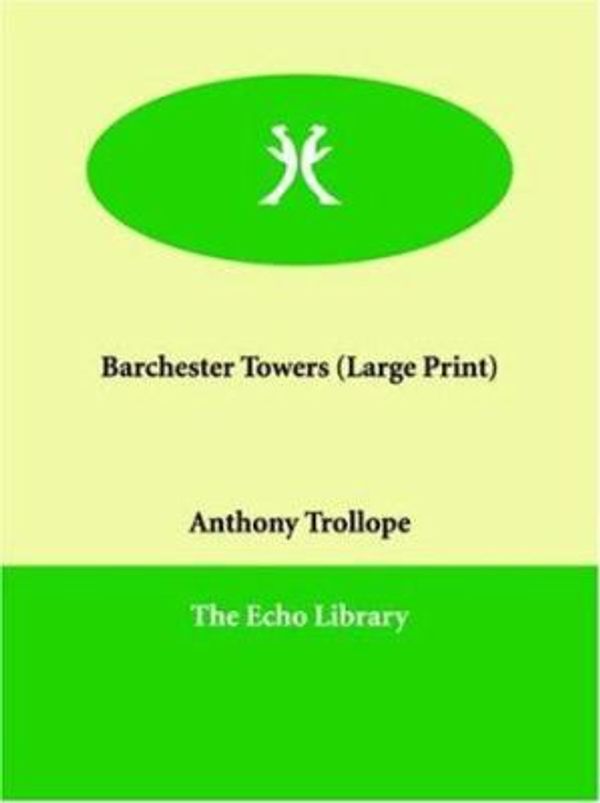 Cover Art for 9781847026569, Barchester Towers by Anthony Trollope