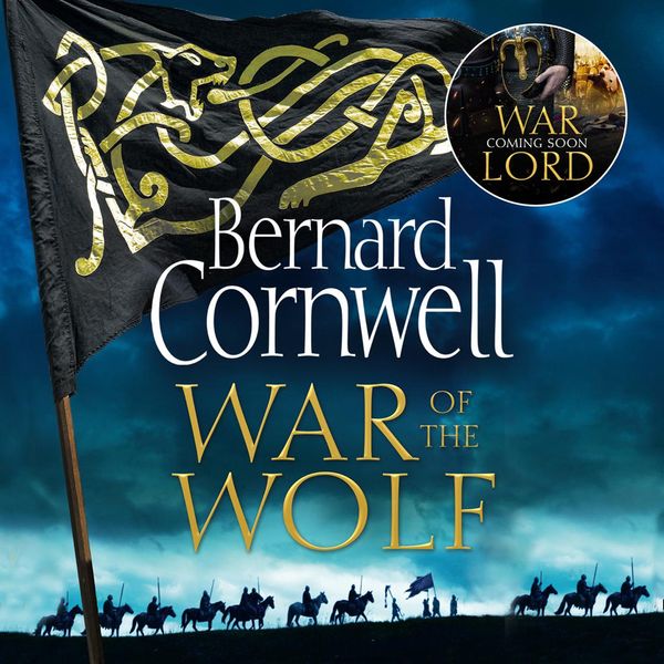 Cover Art for 9780008183882, War of the Wolf (The Last Kingdom Series, Book 11) by Bernard Cornwell