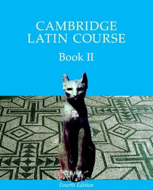 Cover Art for 9780521644686, Cambridge Latin Course 2 Student's Book: Bk. II by Cambridge School Classics Project