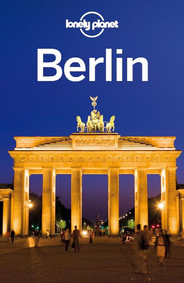 Cover Art for 9781743216156, Lonely Planet Berlin (Travel Guide) by Lonely Planet, Andrea Schulte-Peevers