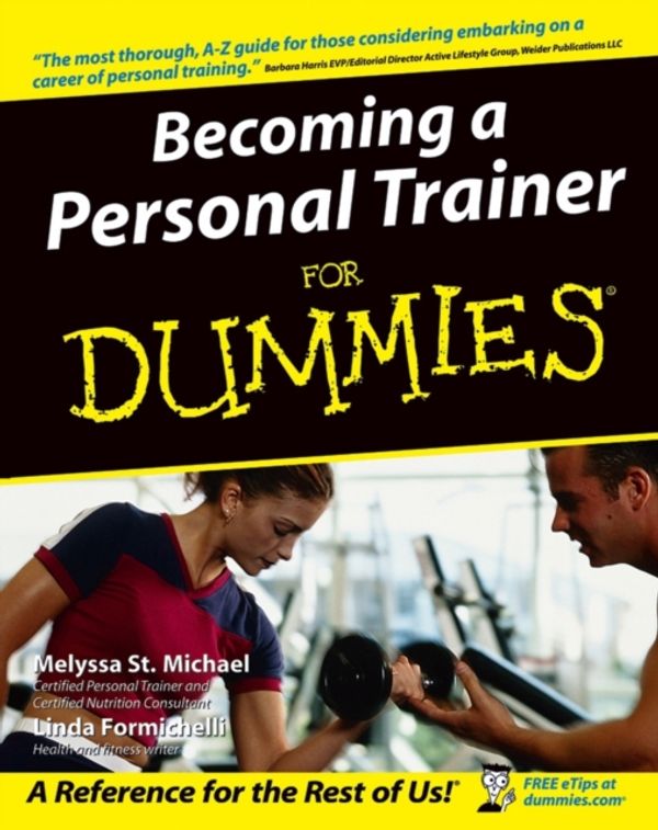 Cover Art for 9780764556845, Becoming a Personal Trainer for Dummies by St. Michael, Melyssa, Linda Formichelli