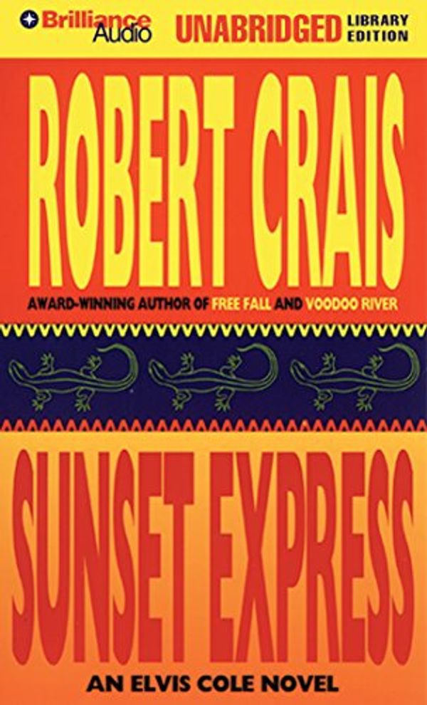 Cover Art for 9781423313908, Sunset Express by Robert Crais