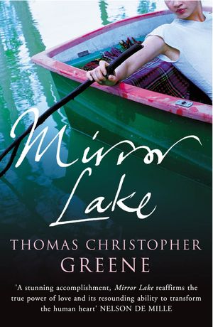Cover Art for 9781448108671, Mirror Lake by Thomas Christopher Greene