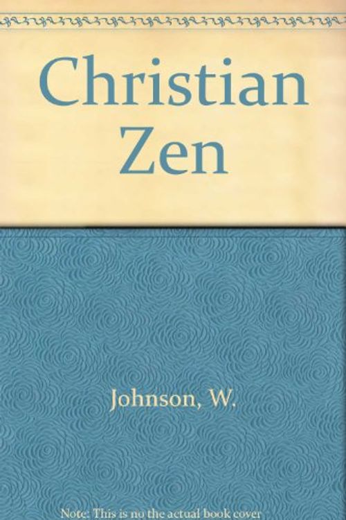 Cover Art for 9780060641948, Christian Zen by W. Johnson