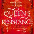 Cover Art for 9780008246020, The Queen's Resistance by Rebecca Ross