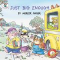 Cover Art for 9780060539641, Little Critter: Just Big Enough by Mercer Mayer