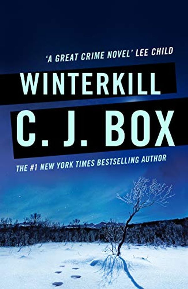 Cover Art for B00518MXX8, Winterkill (Joe Pickett series Book 3) by C. J. Box