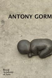 Cover Art for 9781912520053, Antony Gormley by Martin Caiger-Smith, Priyamvada Natarajan, Michael Newman, Jeanette Winterson