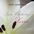 Cover Art for 9781907832208, Lady Chatterley's Lover by D. H. Lawrence
