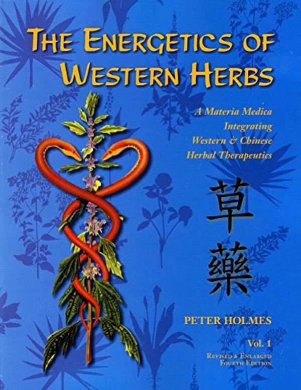 Cover Art for 9781890029425, The Energetics of Western Herbs by Peter Holmes
