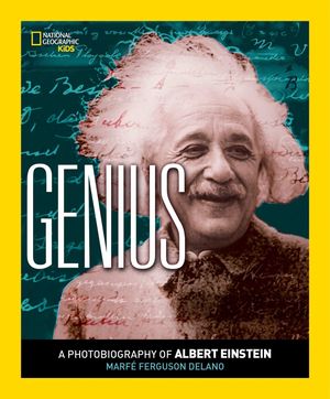 Cover Art for 9781426322358, Genius: A Photobiography of Albert Einstein (National Geographic Photobiographies) by Marfe Ferguson Delano