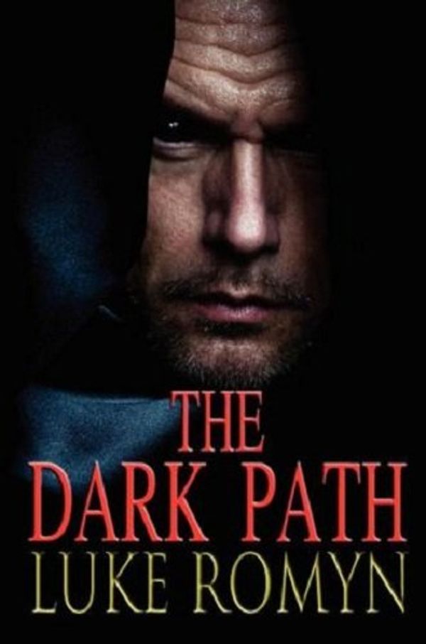 Cover Art for 9780987214935, The Dark Path by Luke Romyn