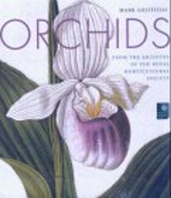 Cover Art for 9781902686400, Orchids: The Fine Art of Cultivation (Mini Titles) by Mark Griffiths