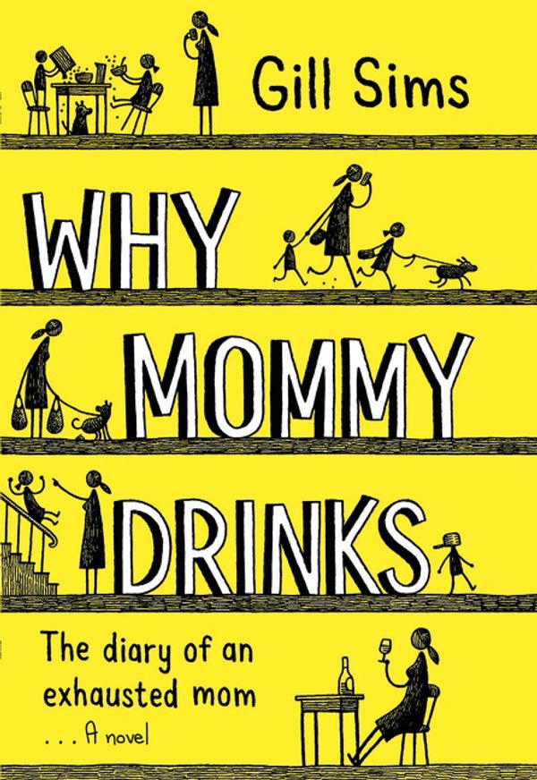 Cover Art for 9780008267445, Why Mommy Drinks by Gill Sims