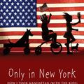 Cover Art for 9781741149616, Only In New York by Caroline Overington