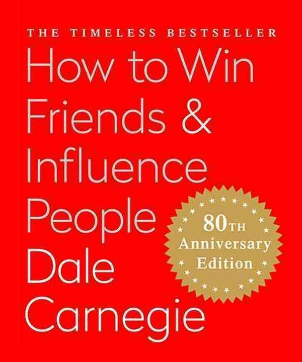 Cover Art for 9780762462018, How to Win Friends & Influence People: The Only Book You Need to Lead You to Success by Dale Carnegie