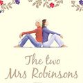 Cover Art for 9780752874531, The Two Mrs Robinsons by Donna Hay