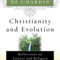 Cover Art for 9780156028189, Christianity and Evolution by Pierre Teilhard de Chardin