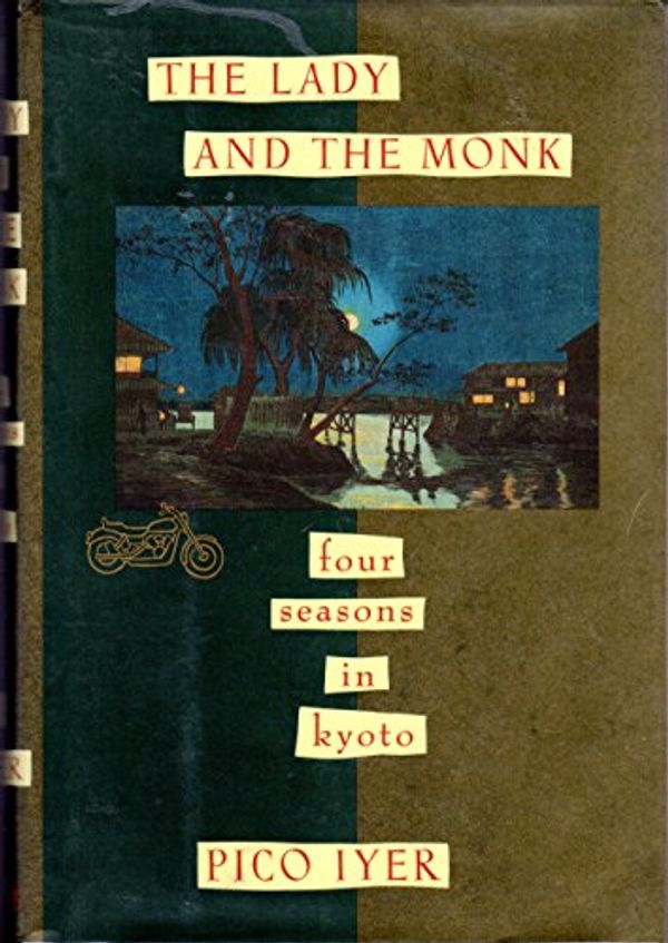 Cover Art for 9780679403081, The Lady and the Monk by Pico Iyer