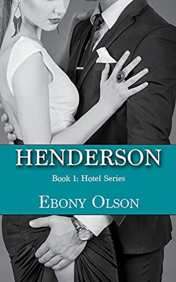 Cover Art for 9781978027718, Henderson: Book 1: The Hotel Series by Ebony Olson