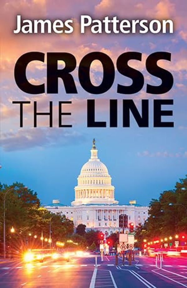 Cover Art for 9781444834314, Cross The Line by James Patterson
