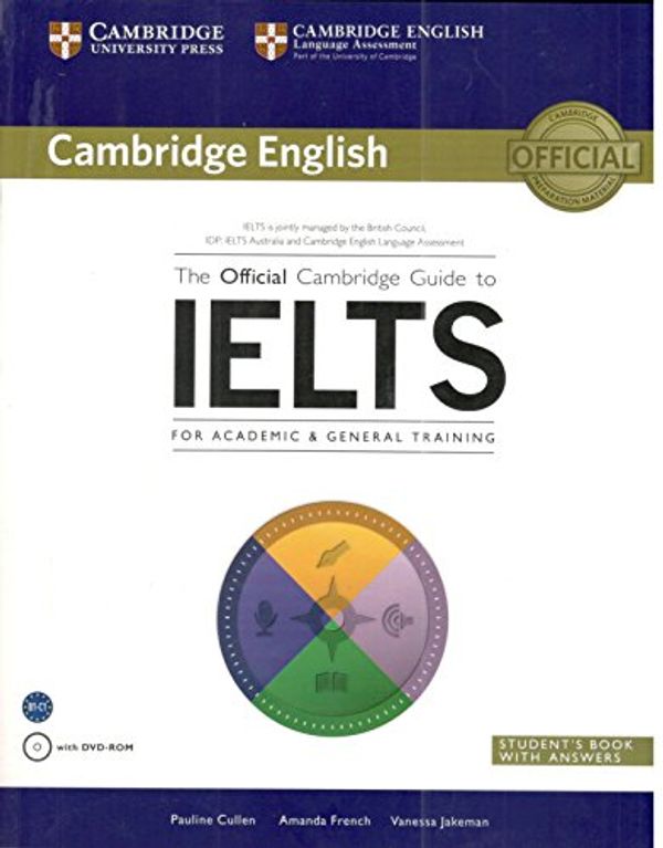 Cover Art for 9781107442771, [(The Official Cambridge Guide to IELTS Student's Book with Answers with DVD-ROM)] [Author: Pauline Cullen] published on (April, 2014) by Pauline Cullen