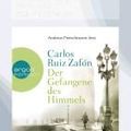 Cover Art for 9783839851418, Der Gefangene des Himmels (DAISY Edition) by Carlos Ruiz Zafon