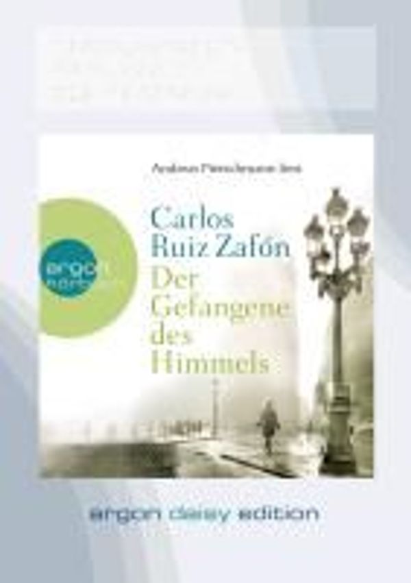 Cover Art for 9783839851418, Der Gefangene des Himmels (DAISY Edition) by Carlos Ruiz Zafon