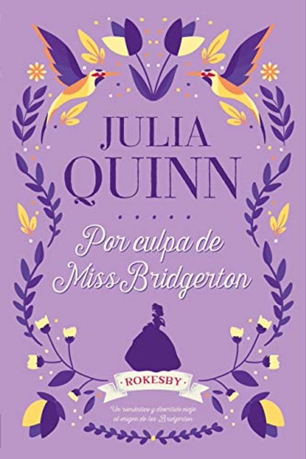 Cover Art for 9786077482161, Por culpa de Miss Bridgerton / Rokesby / vol. 1 by Julia Quinn