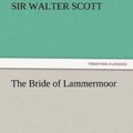 Cover Art for 9783842437852, The Bride of Lammermoor by Walter Scott