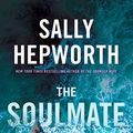 Cover Art for B09Y467GZY, The Soulmate by Sally Hepworth